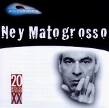 Ney Matogrosso - Millennium