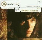 Pepeu Gomes - e-collection - sucessos + raridades