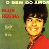 Ellis Regina - O Bem do Amor