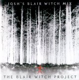 Various artists - The Blair Witch Project - Josh's Blair Witch Mix