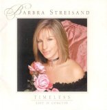 Barbra Streisand - Timeless - Live in Concert