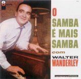 Walter Wanderley - O Samba É Mais Samba
