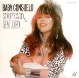 Baby Consuelo - Sem Pecado e Sem Juízo