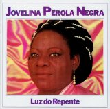 Jovelina Pérola Negra - Luz do Repente