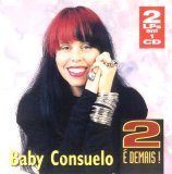 Baby Consuelo - 2 É Demais!