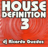 Various artists - House Definition 3 - DJ Ricardo Guedes