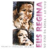 Elis Regina - Elis Regina no Fino da Bossa - Ao Vivo - Volume 3