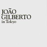 João Gilberto - João Gilberto in Tokyo