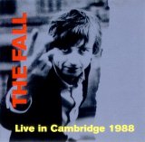 The Fall - Live in Cambridge 1988
