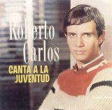 Roberto Carlos - Canta a la Juventud