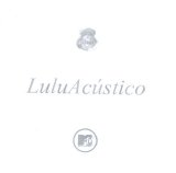 Lulu Santos - LuluAcústico