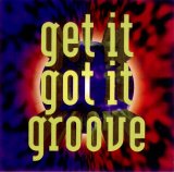 Various artists - Get It, Got It, Groove