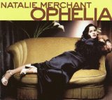 Natalie Merchant - Ophelia