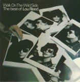 Lou Reed - Walk on the Wild Side - The Best of Lou Reed