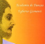 Egberto Gismonti - Academia de Danças
