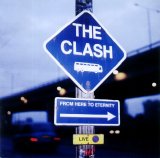 The Clash - From Here to Eternity Live