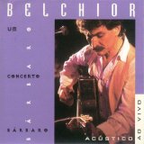 Belchior - Um Concerto Bárbaro