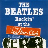 The Beatles - Rockin' at the Star-Club
