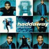 Haddaway - Let's do it now