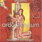 Sequentia - Hildegard von Bingen: Ordo Virtutum