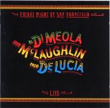 Di Meola, McLaughlin, De Lucia - Friday Night In San Francisco