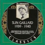 Slim Gaillard - 1939 - 1940