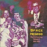 The Space Negros - Dig Archaeology Volume 3, 1981-1983: Integrate with Select Cosmic Beings