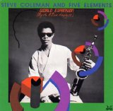 Steve Coleman and Five Elements - World Expansion