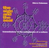 Steve Coleman & The Mystic Rhythm Society - The Sign and the Seal