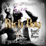 Rich Boy - Bigger Than The Mayor (The Mixtape)