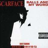 Scarface - Balls And My Word