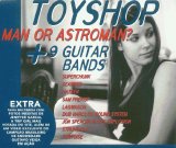 Various artists - Toyshop, Man or Astroman? + 9 Guitar Bands