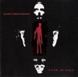 Sloppy Wrenchbody - Even in Hell