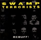 Swamp Terrorists - Rebuff!