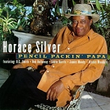 Horace Silver - Pencil Packin' Papa
