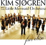 Kim Sjøgren and his Little Mermaid Orchestra - Für Elise