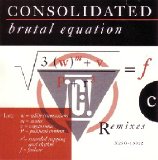 Consolidated - Brutal Equation
