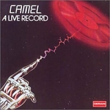 Camel (Engl) - A Live Record