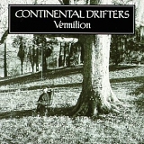 Continental Drifters - Vermilion