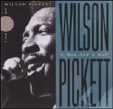 Wilson Pickett - A Man And A Half. The Best Of Wilson Pickett