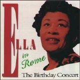 Ella Fitzgerald - Ella in Rome. The Birthday Concert
