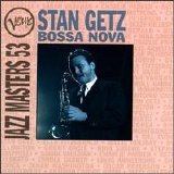 Stan Getz - Jazz Masters 53. Bossa Nova