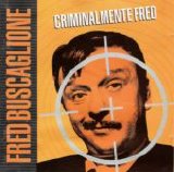 Fred Buscaglione - Criminalmente Fred