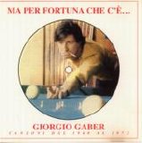 Giorgio Gaber - Ma Per Fortuna Che C'è... Giorgio Gaber. Canzoni Dal 1960 Al 1972