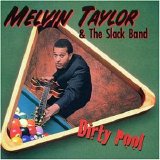 Melvin Taylor & the Slack Band - Dirty Pool