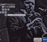 Stefano Di Battista - Jazz Italiano Live 2006