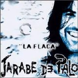 Jarabe De Palo - La flaca