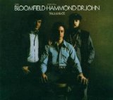 Bloomfield, Hammond, Dr.John - Triumvirate