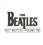 The Beatles - Past Masters Â· Volume Two
