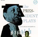 Lester Young and The Oscar Peterson Trio - The President Plays With The Oscar Peterson Trio